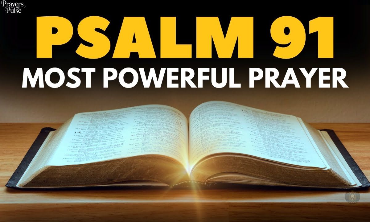 35 Powerful Psalm 91 Prayers Over Family for Divine Protection