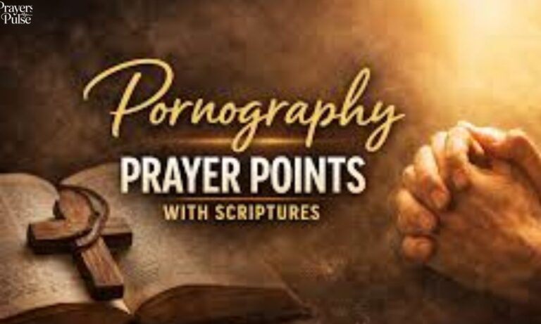 40 Powerful Pornography Prayer Points with Scriptures for Deliverance