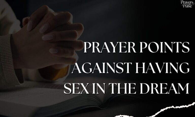 50 Powerful Prayer Points Against Having Sex in the Dream