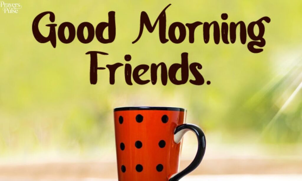 Good Morning Message for a New Friend