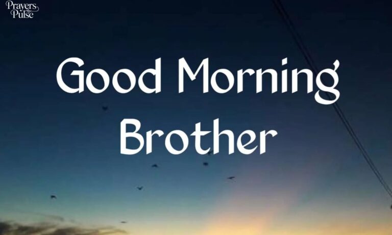 221+ Good Morning Brother Messages: Funny, Sweet, and Motivational