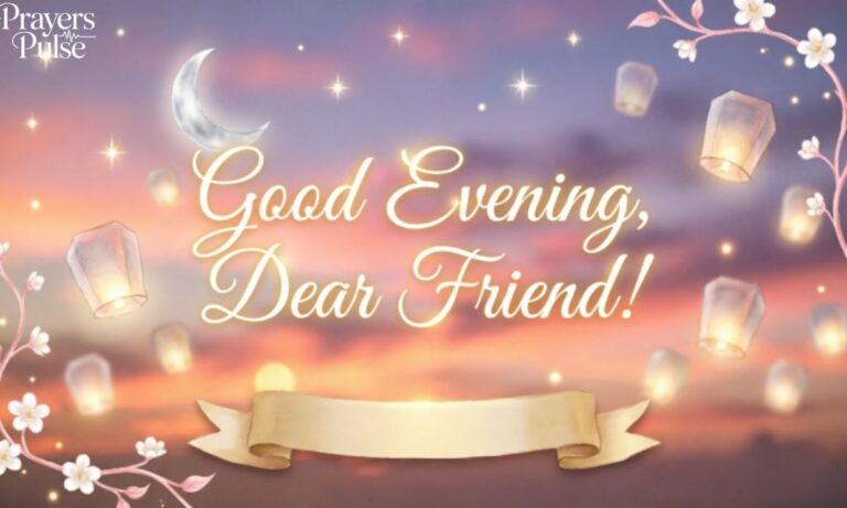 190+ Best Good Evening Messages for Friends