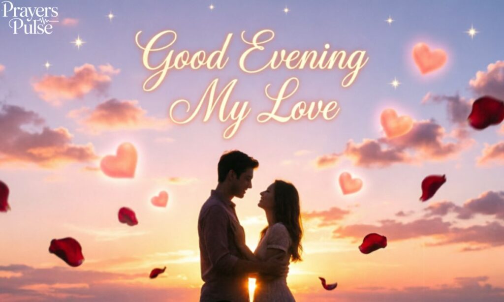 🌙 Good Evening Messages for Him